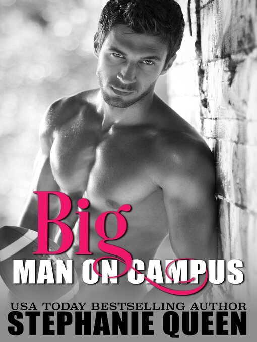 Title details for Big Man on Campus by Stephanie Queen - Wait list